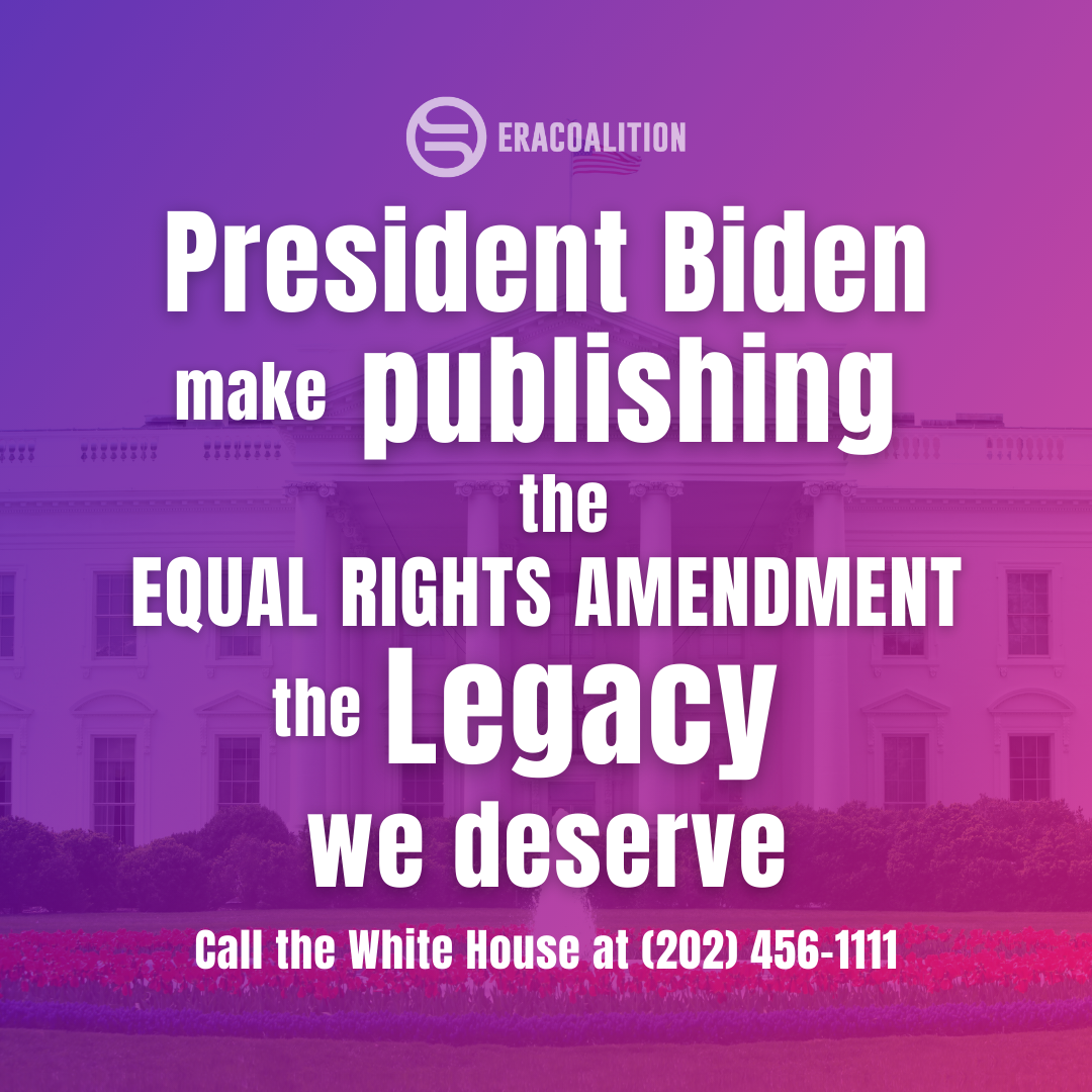 The Legacy We Deserve: Call on Biden to Put the Equal Rights Amendment ...